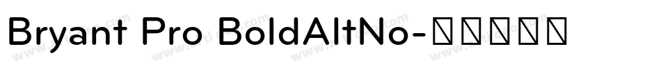Bryant Pro BoldAltNo字体转换